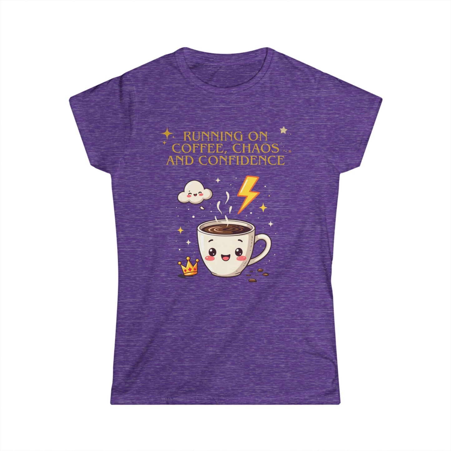 Women's Softstyle Tee - Running on Coffee, Chaos & Confidence - Funny Empowerment Tee, Bold Statement Shirt for Multitaskers, Go-Getters,