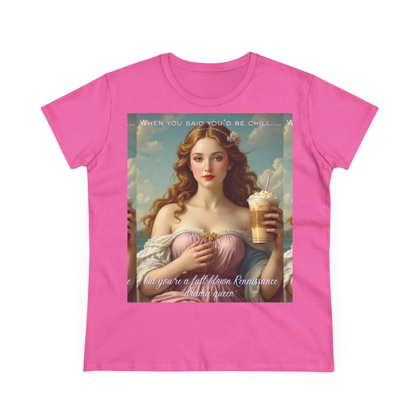 Full-Blown Renaissance Drama Queen” Meme Tee – Funny Classical Art Shirt for Drama Queens & Chill-Impaired Icons | gift for art lovers