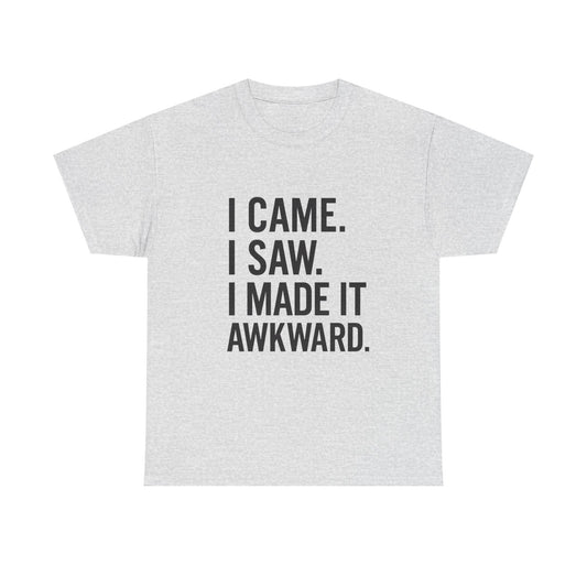 Awkward Humor Tee | Funny Statement T-Shirt, Gift for Friends, Casual Wear, Unisex Cotton Tee, Perfect for Parties