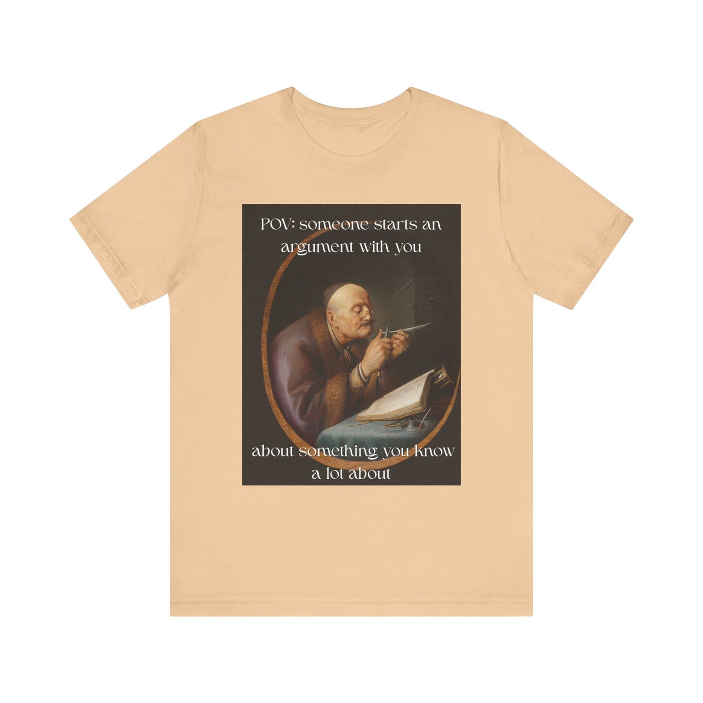 POV: Argument Expert Meme Tee – Classical Art Funny T-Shirt for Know-It-Alls, Scholars & Sass Masters