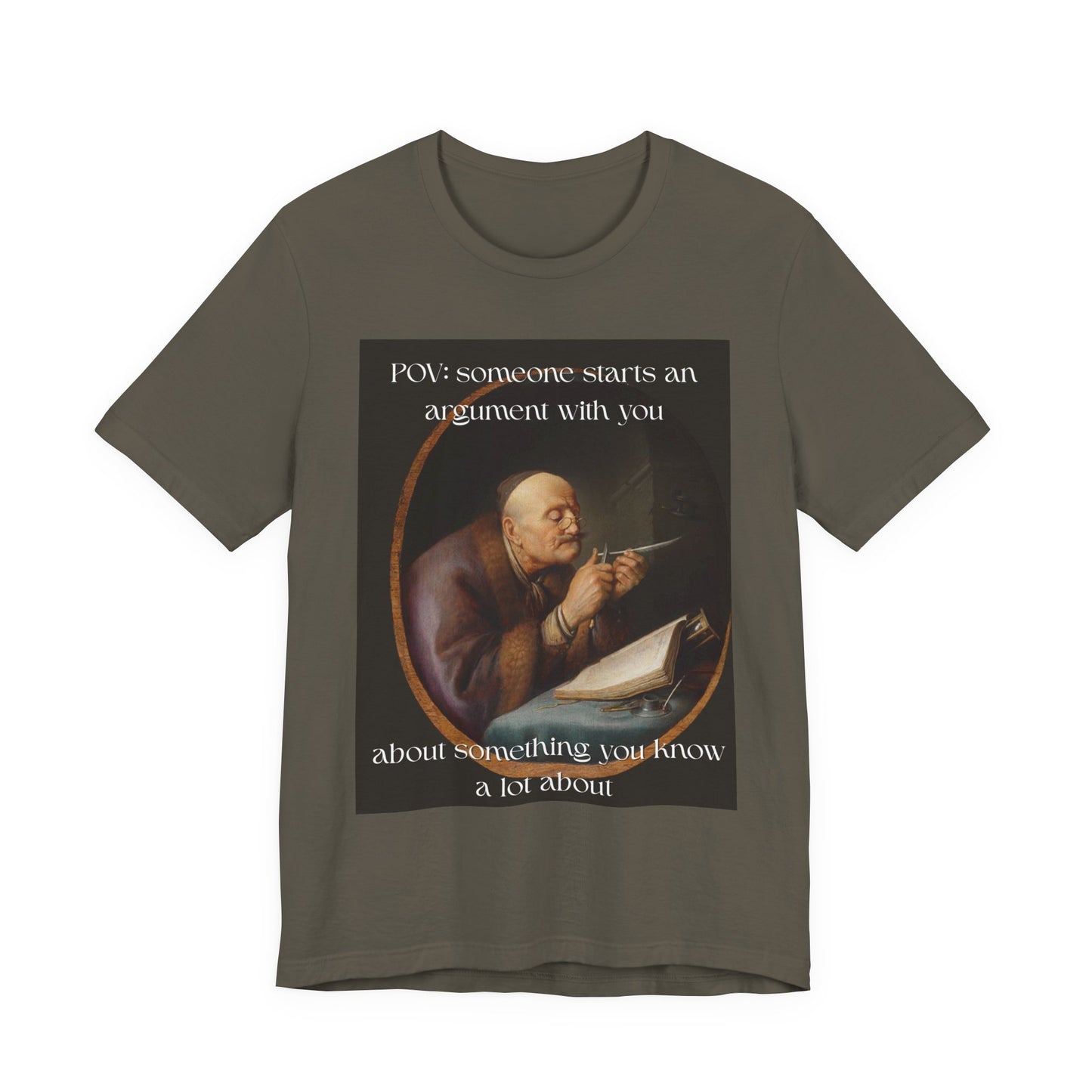 POV: Argument Expert Meme Tee – Classical Art Funny T-Shirt for Know-It-Alls, Scholars & Sass Masters