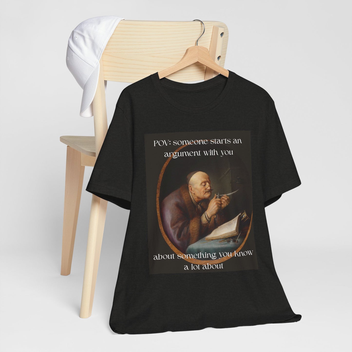POV: Argument Expert Meme Tee – Classical Art Funny T-Shirt for Know-It-Alls, Scholars & Sass Masters