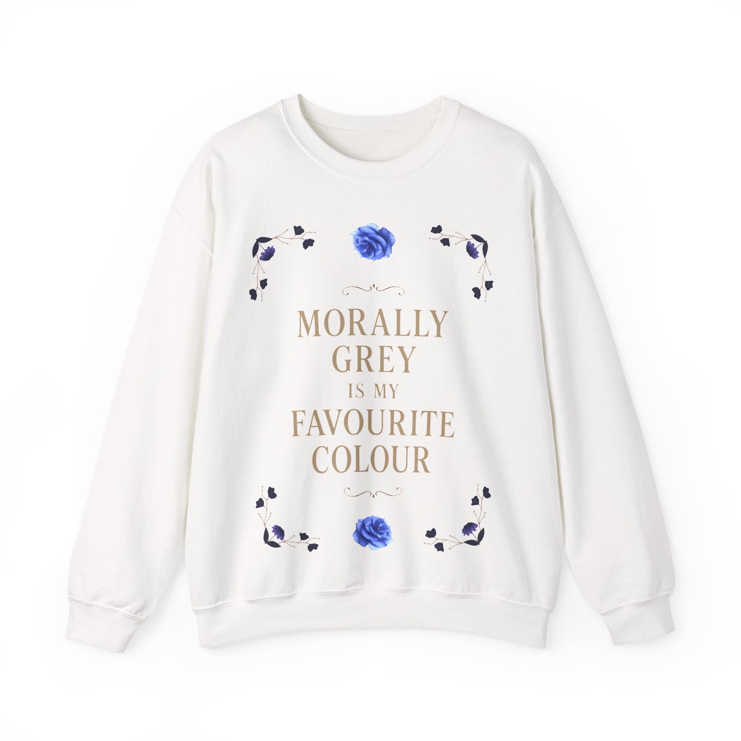 Morally Grey Is My Favourite Colour | Dark Academia Sweatshirt | Cozy Ethical Unisex Pullover