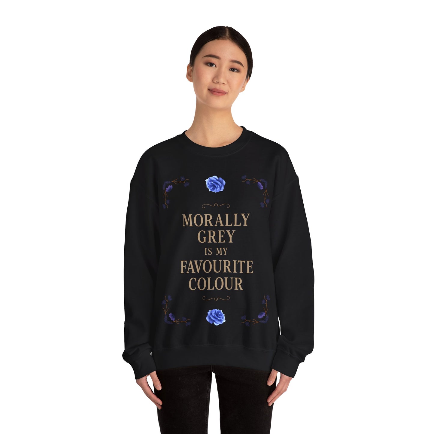 Morally Grey Is My Favourite Colour | Dark Academia Sweatshirt | Cozy Ethical Unisex Pullover