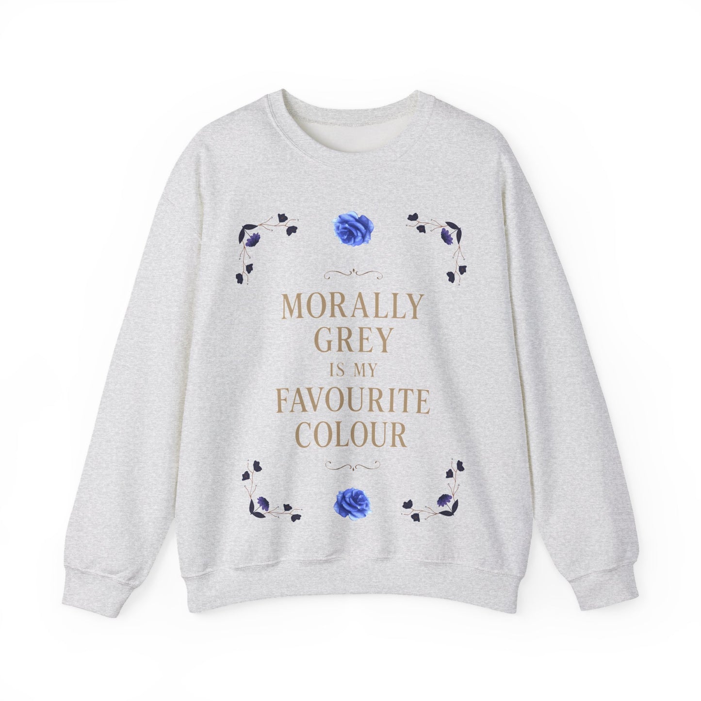 Morally Grey Is My Favourite Colour | Dark Academia Sweatshirt | Cozy Ethical Unisex Pullover