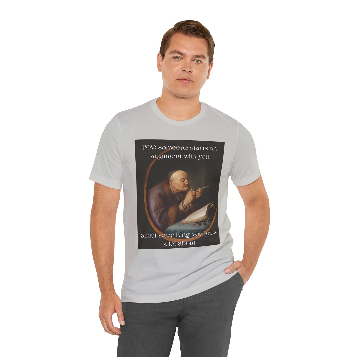 POV: Argument Expert Meme Tee – Classical Art Funny T-Shirt for Know-It-Alls, Scholars & Sass Masters