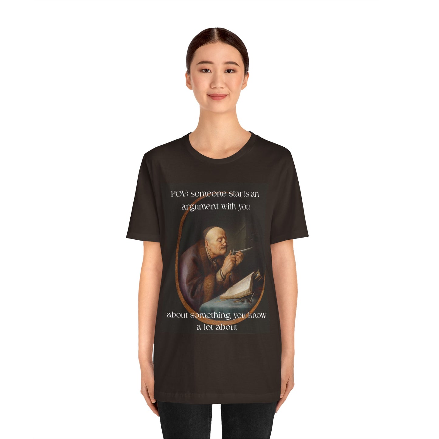 POV: Argument Expert Meme Tee – Classical Art Funny T-Shirt for Know-It-Alls, Scholars & Sass Masters