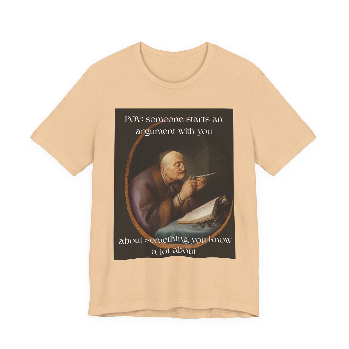 POV: Argument Expert Meme Tee – Classical Art Funny T-Shirt for Know-It-Alls, Scholars & Sass Masters