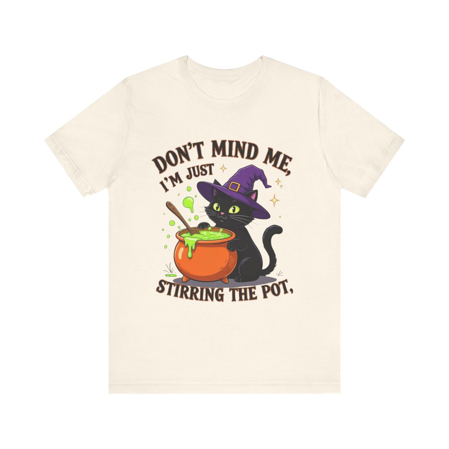 Don't Mind Me, I'm Just Stirring the Pot | Black Cat Witch Cauldron Halloween T-Shirt