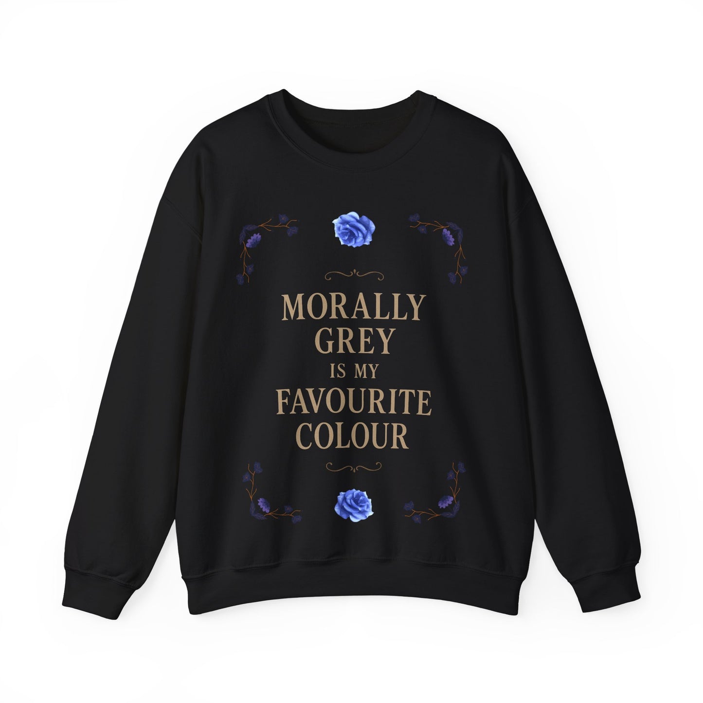 Morally Grey Is My Favourite Colour | Dark Academia Sweatshirt | Cozy Ethical Unisex Pullover