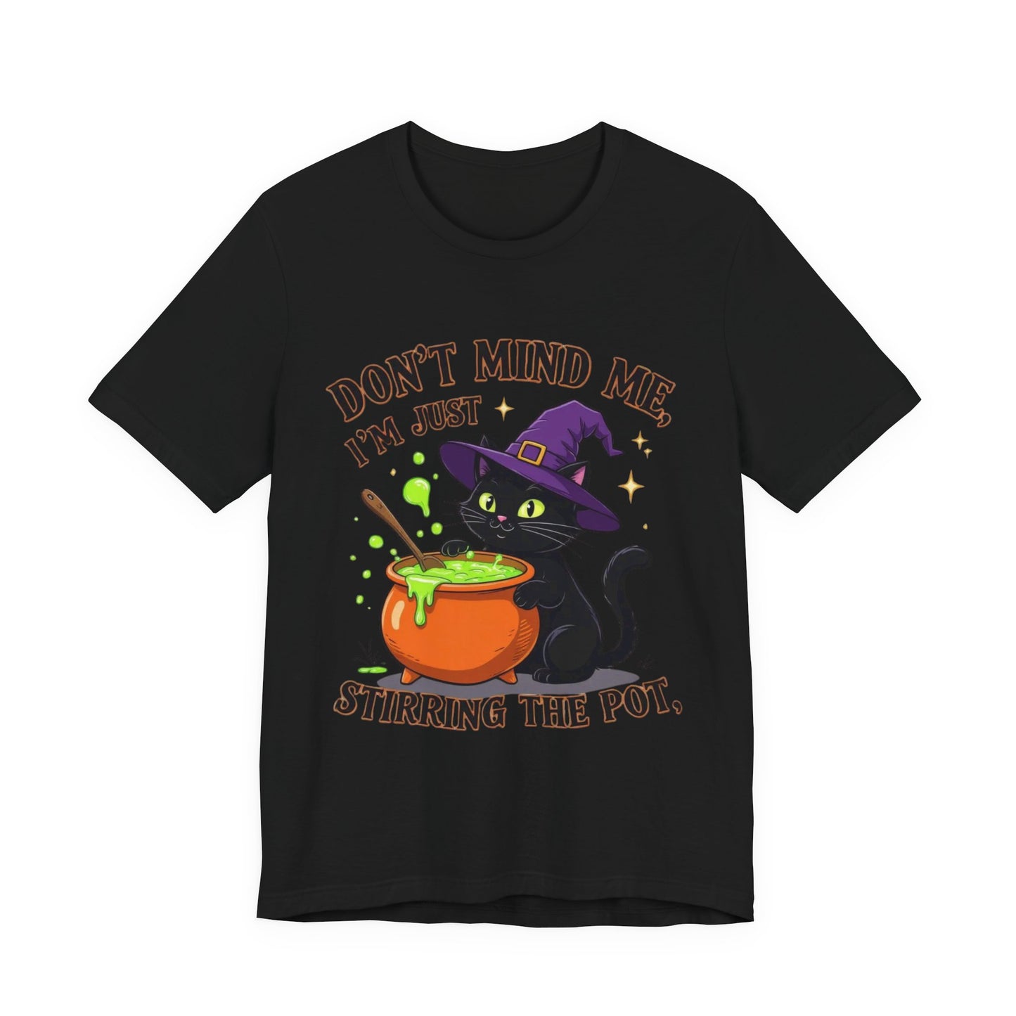 Don't Mind Me, I'm Just Stirring the Pot | Black Cat Witch Cauldron Halloween T-Shirt