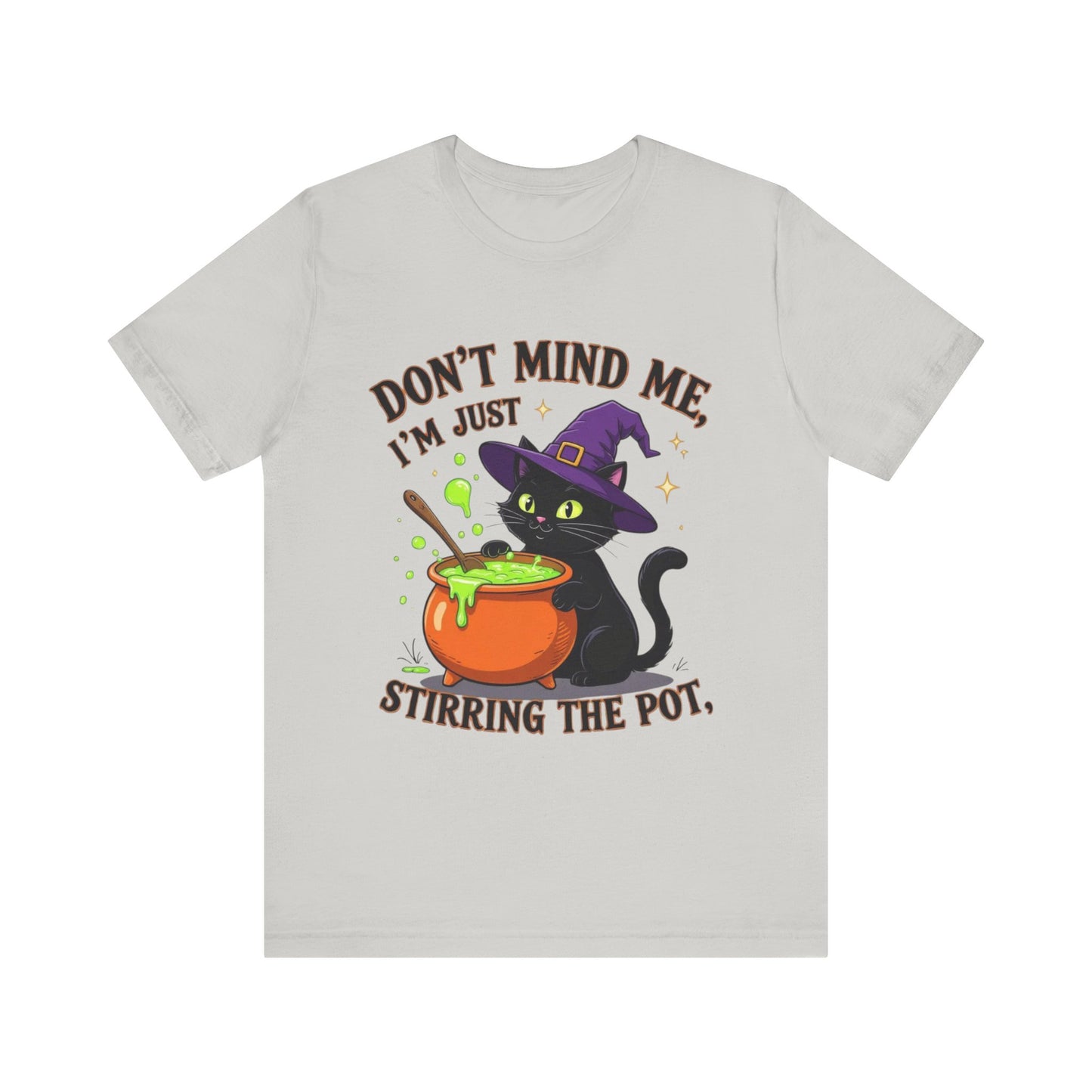 Don't Mind Me, I'm Just Stirring the Pot | Black Cat Witch Cauldron Halloween T-Shirt