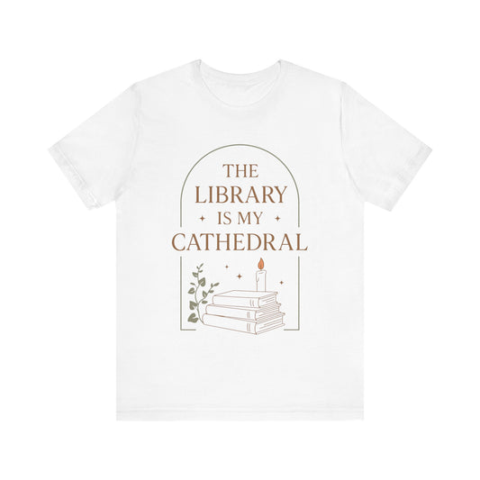 The Library Is My Cathedral T-Shirt | Dark Academia Aesthetic Tee | Book Lover Gift | Cozy Vintage Style