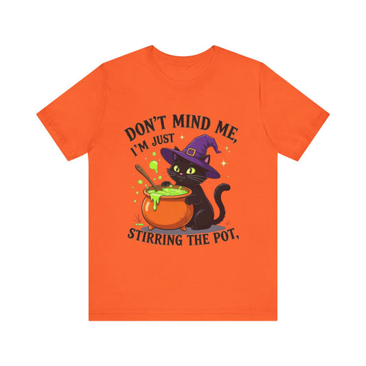 Don't Mind Me, I'm Just Stirring the Pot | Black Cat Witch Cauldron Halloween T-Shirt