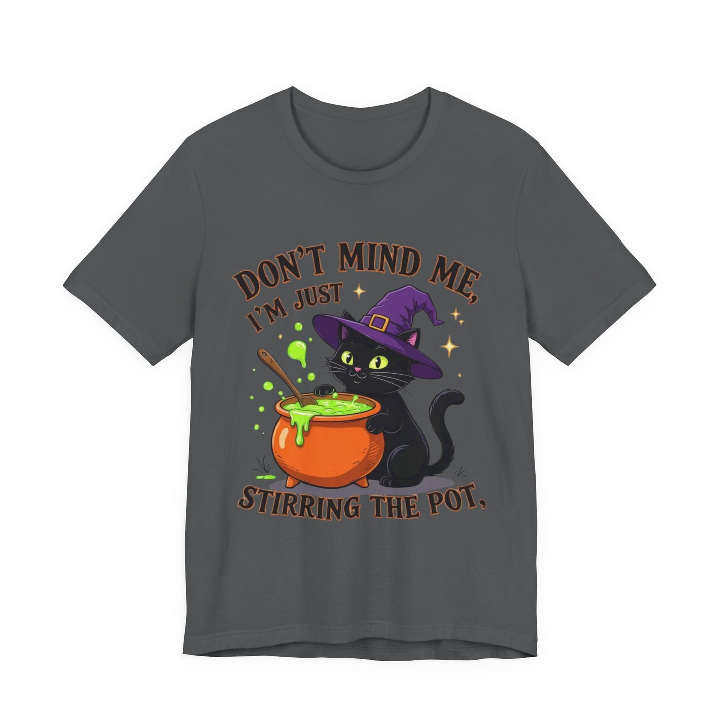 Don't Mind Me, I'm Just Stirring the Pot | Black Cat Witch Cauldron Halloween T-Shirt