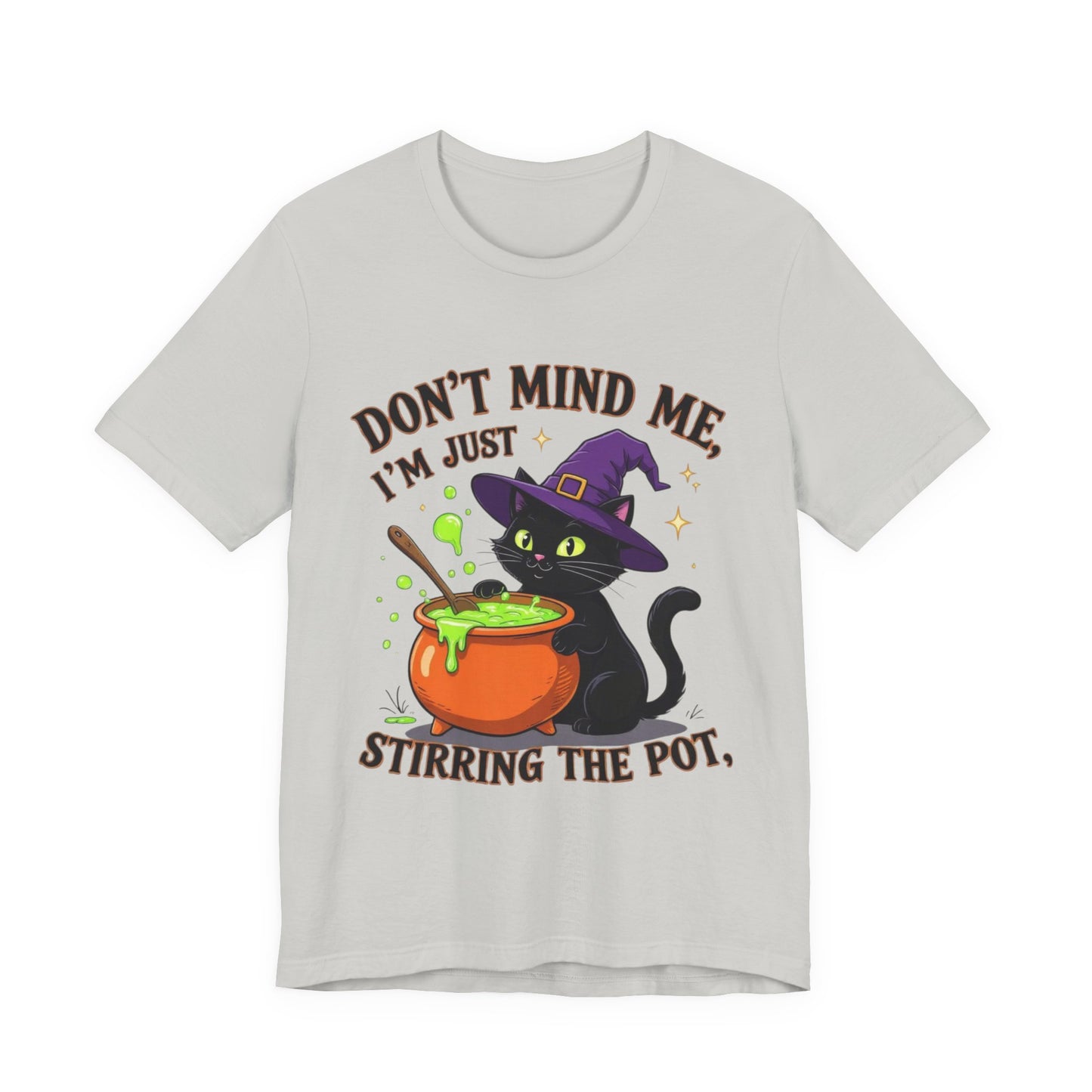 Don't Mind Me, I'm Just Stirring the Pot | Black Cat Witch Cauldron Halloween T-Shirt