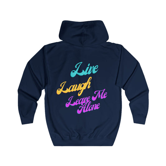 Live Laugh Leave Me Alone Hoodie, Casual Wear, Unisex Sweatshirt, Gift for Friends, Everyday Comfort, Relaxation Apparel