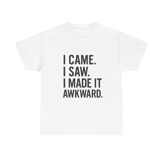 Awkward Humor Tee | Funny Statement T-Shirt, Gift for Friends, Casual Wear, Unisex Cotton Tee, Perfect for Parties