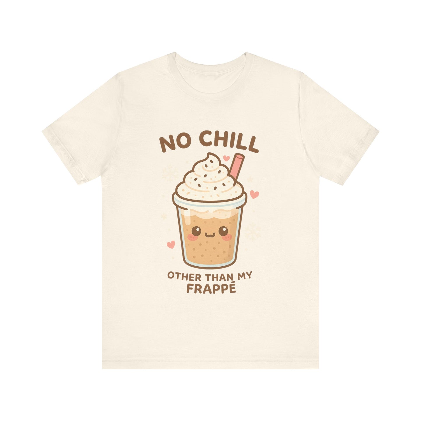 No Chill Other Than My Frappé Shirt | Cute Kawaii Coffee Tee | Funny Coffee Lover Gift | Pastel Aesthetic Summer T-Shirt