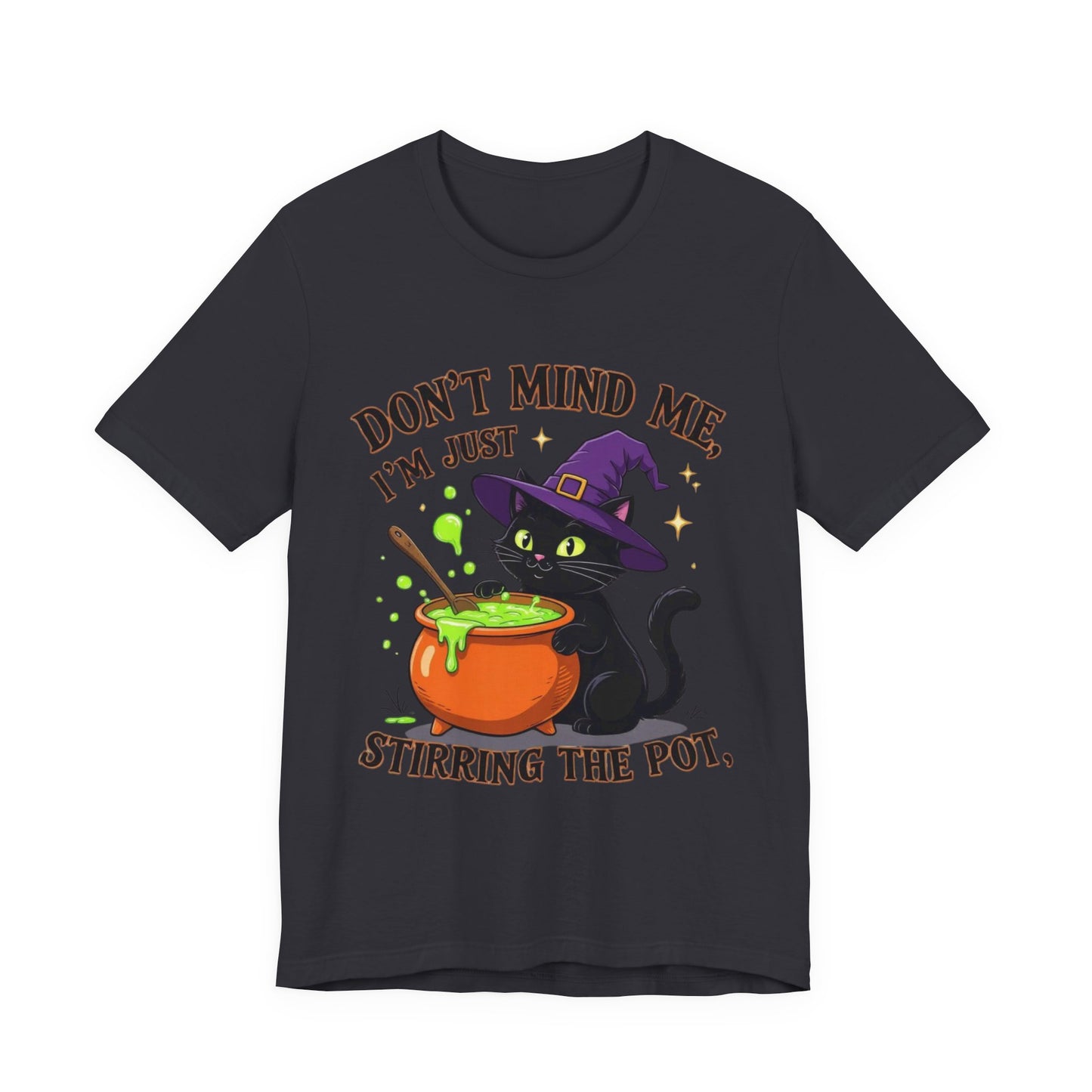 Don't Mind Me, I'm Just Stirring the Pot | Black Cat Witch Cauldron Halloween T-Shirt