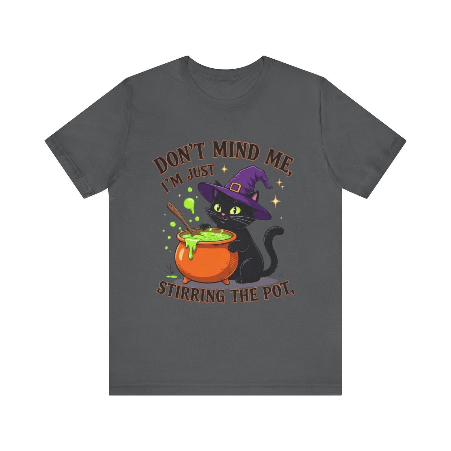 Don't Mind Me, I'm Just Stirring the Pot | Black Cat Witch Cauldron Halloween T-Shirt