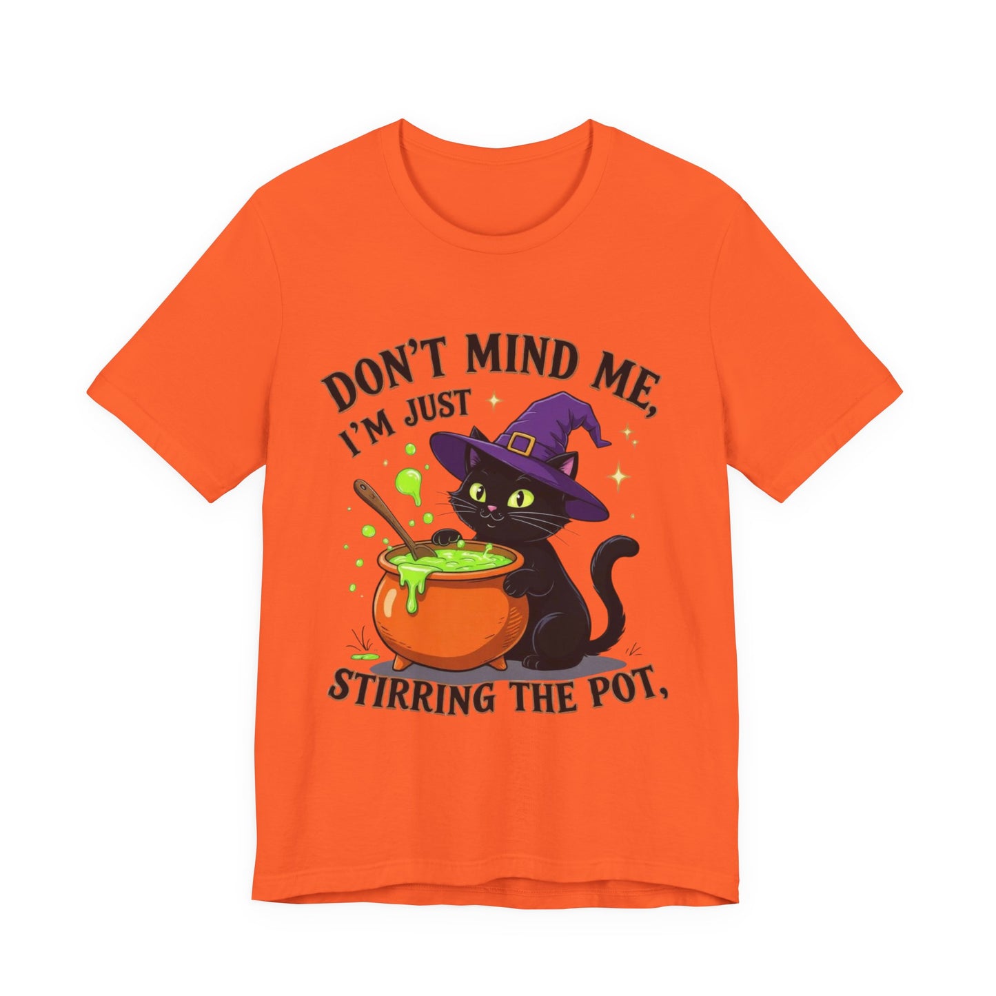 Don't Mind Me, I'm Just Stirring the Pot | Black Cat Witch Cauldron Halloween T-Shirt