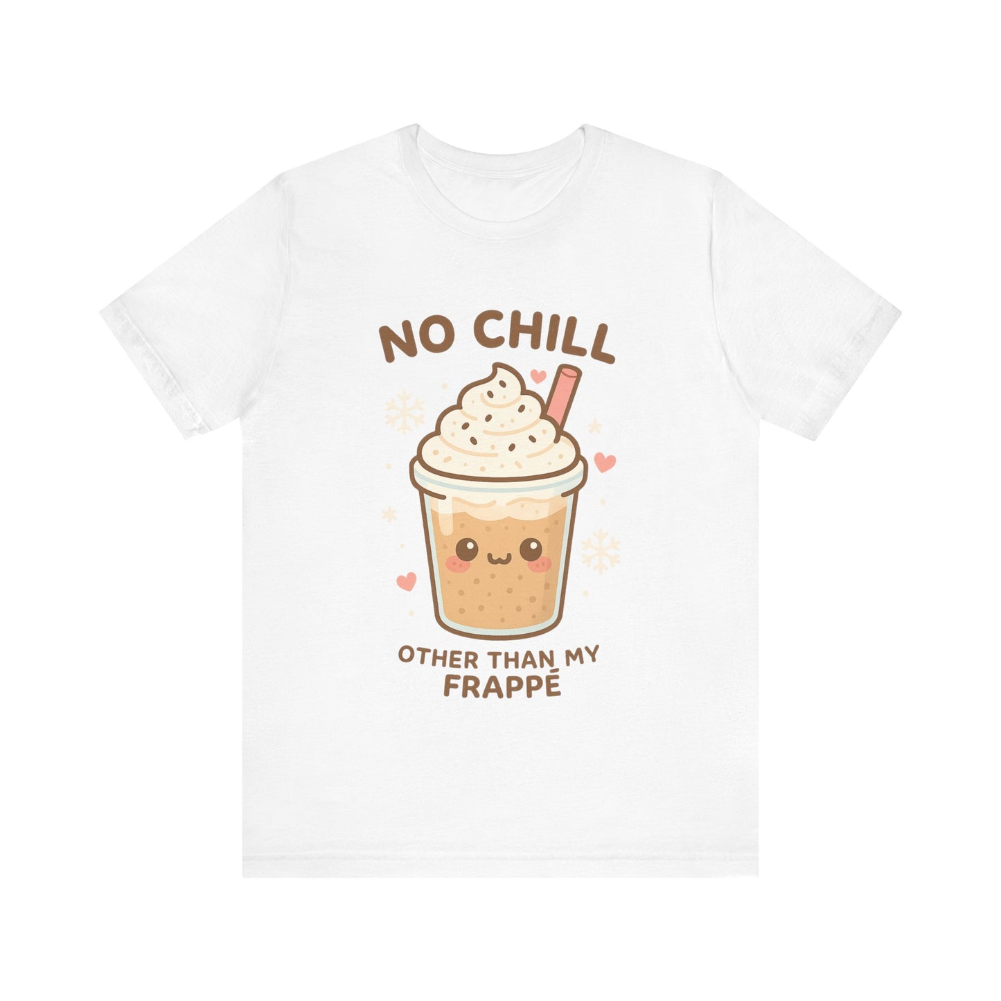 No Chill Other Than My Frappé Shirt | Cute Kawaii Coffee Tee | Funny Coffee Lover Gift | Pastel Aesthetic Summer T-Shirt
