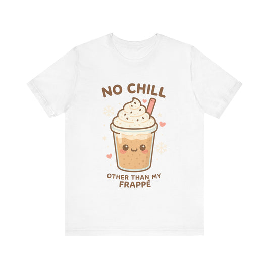 No Chill Other Than My Frappé Shirt | Cute Kawaii Coffee Tee | Funny Coffee Lover Gift | Pastel Aesthetic Summer T-Shirt
